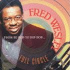 フレッド・ウェズリー / FROM BE BOP TO HIP HOP- FULL CIRCLE- [CD](2)