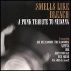 輸入盤 VARIOUS / SMELLS LIKE BLEACH ： A TRIBUTE TO NIRVANA CD