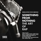 輸入盤 O.S.T. / SOMETHING FROM NOTHING ： ART OF RAP [CD]