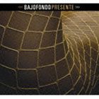 バホフォンド / プレセンテ [CD]