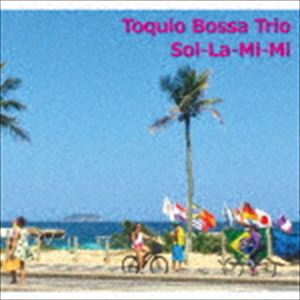 トキオ・ボッサ・トリオ / ソ・ラ・ミ・ミ [CD]