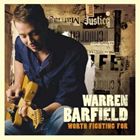 A WARREN BARFIELD / WORTH FIGHTING FOR [CD]