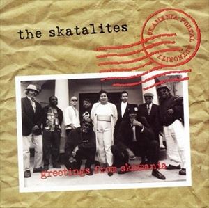͢ SKATALITES / GREETING FROM SKAMANIA [CD]