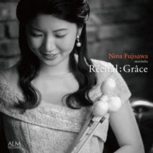 藤澤仁奈（mar） / リサイタル：グレース [CD]