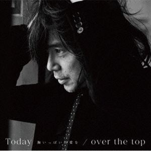 宮本浩次 / Today -胸いっぱいの愛を-／over the top（通常盤） CD