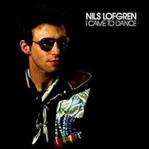 A NILS LOFGREN / I CAME TO DANCE [CD]