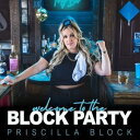 輸入盤 PRISCILLA BLOCK / WELCOME TO THE BLOCK PARTY [CD]