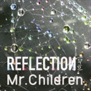 Rakuten - Mr.Children / REFLECTION｛Drip｝（通常盤） [CD]