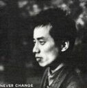 長渕 剛 / NEVER CHANGE CD