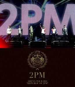 2PM／ARENA TOUR 2011 ”REPUBLIC OF 2PM” [Blu-ray]