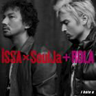 ISSA × SoulJa ＋ ROLA / i hate u [CD]