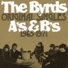 ザ・バーズ / オリジナル・シングルズ A’s ＆ B’s 1965-1971 [CD]