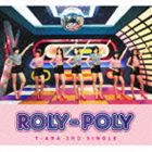 T-ARA / Roly-Poly （Japanese Ver.）（初回限定盤A／CD＋DVD） [CD]