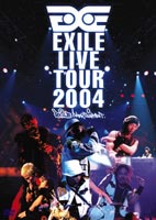 EXILE／EXILE LIVE TOUR 2004 EXILE ENTERTAINMENT’ DVD