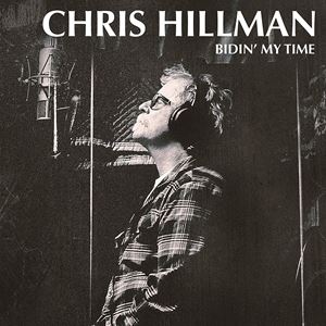 Artist Name: T - 輸入盤 CHRIS HILLMAN / BIDIN MY TIME [CD]