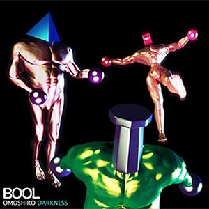 BOOL / OMOSHIRO DARKNESS [CD]