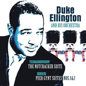 輸入盤 DUKE ELLINGTON ＆ HIS ORCHESTRA / TCHAIKOVSKY： NUTCRACKER SUITE／GRIEG： PEER GYNT SUITE [LP]