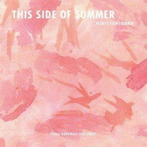 ダイレクターサウンド / This Side of Summer [CD]