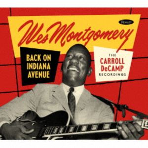 ウェス・モンゴメリー（g） / バック・オン・インディ