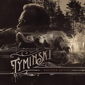 ͢ TYMINSKI / SOUTHERN GOTHIC [LP]