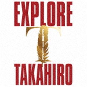 TAKAHIRO / EXPLORE（3CD＋3DVD） [CD] 1