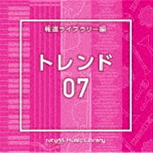 楽天ぐるぐる王国DS 楽天市場店NTVM Music Library 報道ライブラリー編 トレンド07 [CD]