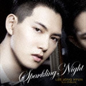 イ・ジョンヒョン / SPARKLING NIGHT（通常盤） [CD]