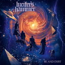 A LUCIFERfS HAMMER / BE AND EXIST [CD]