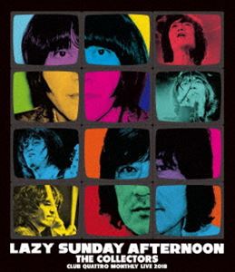 THE COLLECTORS／CLUB QUATORO MONTHLY LIVE 2018 ”LAZY SUNDAY AFTERNOON” [Blu-ray]