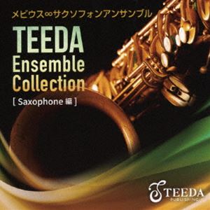 Composer: Sa Line - メビウス∞サクソフォンアンサンブル / Teeda Ensemble Collection 〔Saxophone 編〕 [CD]