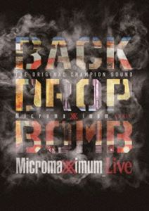 BACK DROPMICROMAXIMUM LIVE -MICROMAXIMUM 20TH ANNIV.- [DVD]