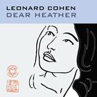 A LEONARD COHEN / DEAR HEATHER [LP]