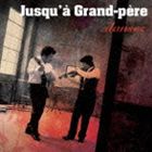 Jusqua Grand-pere / dansez [CD]