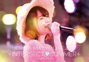 内田真礼／UCHIDA MAAYA LIVE 2017「＋INTERSECT■SUMMER＋」 