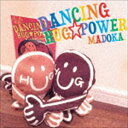 MADOKA. / 西澤健治プレゼンツ ダンシングHUG☆POWER〜あした笑顔になあれ〜 CD