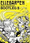 ELLEGARDEN／BRING YOUR BOARD!! TOUR -BOOTLEG II- [DVD]