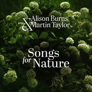 ALISON BURNS  MARTIN TAYLOR / SONGS FOR NATURE [CD]