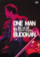 ʵȡONE MAN in BUDOKAN EIKICHI YAZAWA CONCERT TOUR 2002 [DVD]