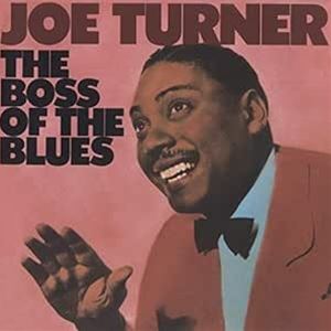輸入盤 JOE TURNER / BOSS OF THE BLUES [CD]