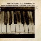 Melancholic Jazz Moon BLK 4 [CD]