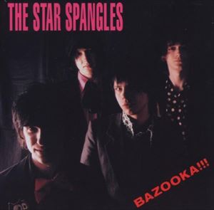 ͢ STAR SPANGLES / BAZOOKA!!! [CD]