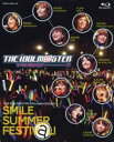 THE IDOLM@STER 6th ANNIVERSARY SMILE SUMMER FESTIV@l! Blu-ray BOX【デジパック仕様】 [Blu-...