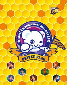 Original Entertainment Paradise -おれパラ- 2015 UNITED FLAG BD [Blu-ray]