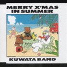 KUWATA BAND / MERRY X’MAS IN SUMMER [CD]
