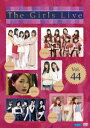 The Girls Live Vol.44 [DVD]