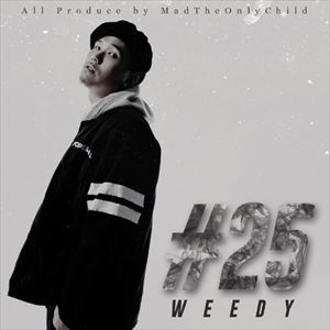WEEDY / ＃25 [CD]