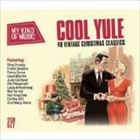 MY KIND OF MUSIC - COOL YULE [CD]