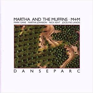 マーサ＆ザ・マフィンズ / DANSEPARC （EXPANDED EDITION） [CD]