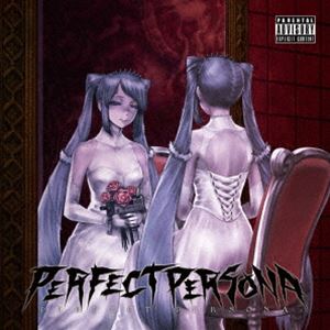 鬱P / PERFECT PERSONA [CD]