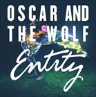 輸入盤 OSCAR ＆ THE WOLF / ENTITY 